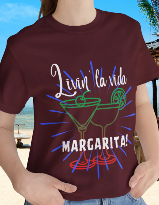 Livin' La Vida Margarita | Margarita Lifestyle Graphic Tshirt