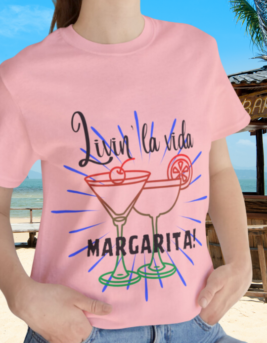 Livin' La Vida Margarita | Margarita Lifestyle Graphic Tshirt