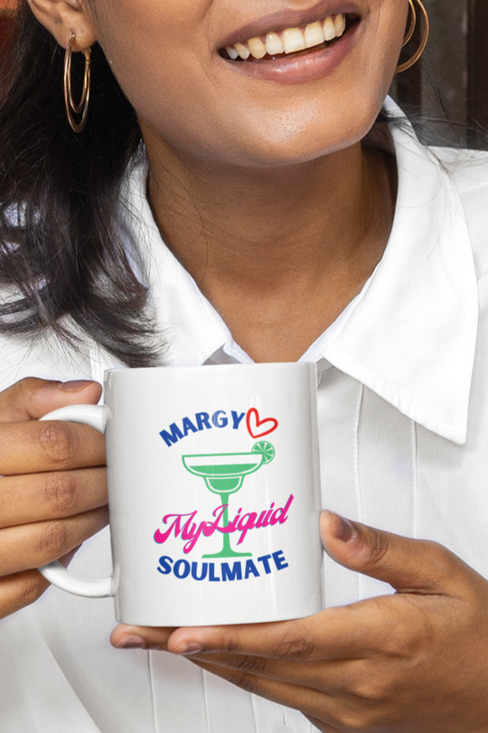 MUG and COASTER- Margarita Is My Liquid Soulmate 15 oz White