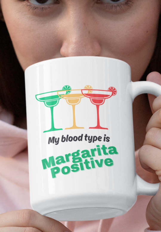 MUG and COASTER- Margarita Positive 15 oz WHITE