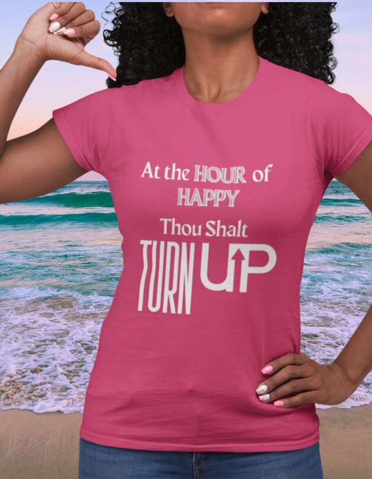 Hour Of Happy TURN UP Relaxed Tshirt