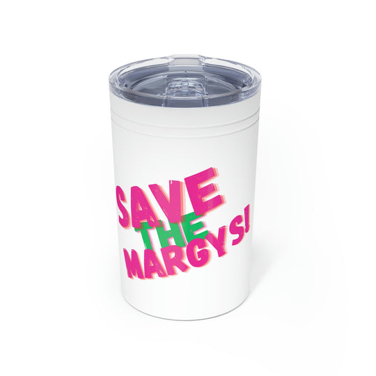 TUMBLER - Save The Margys  - Vacuum Insulated Tumbler, 11oz WHITE